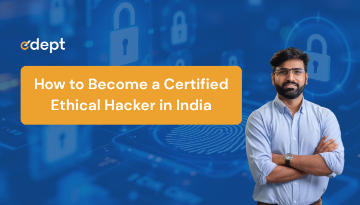 How to Become a Certified Ethical Hacker in India
