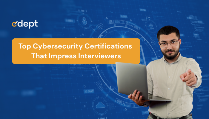 Top Cybersecurity Certifications That Impress Interviewers