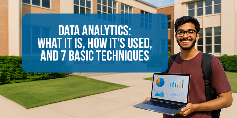 Data Analytics - What It Is, How It's Used, and 7 Basic Techniques