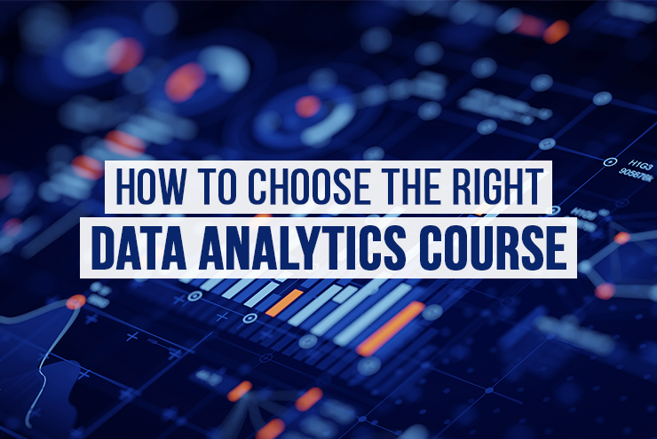 How to Choose the Right Data Analytics Course