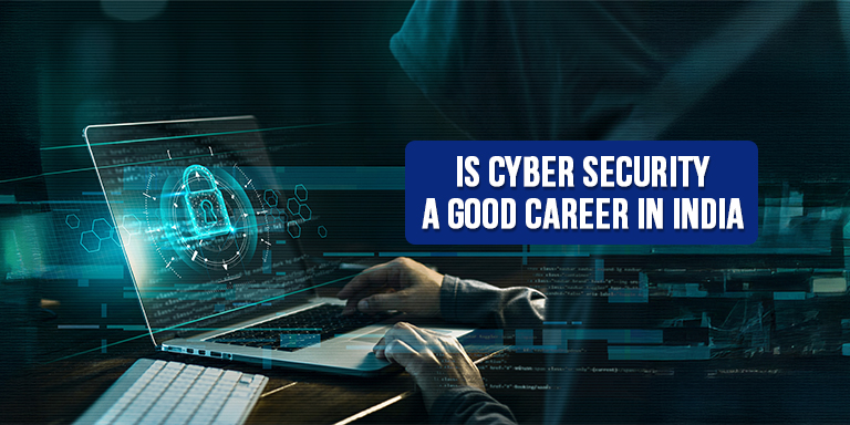 Is cyber security a good career in india​