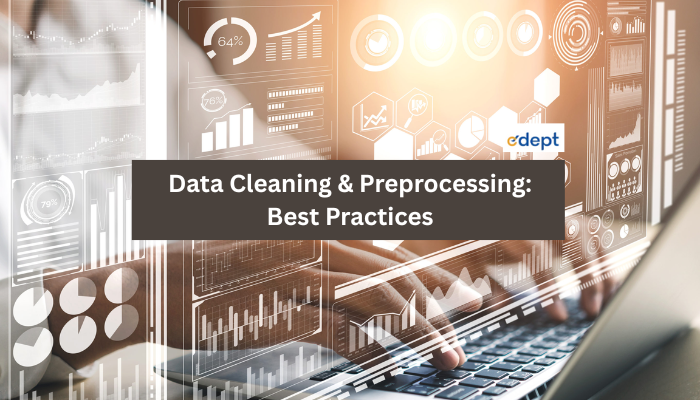 Data Cleaning & Preprocessing: Best Practices