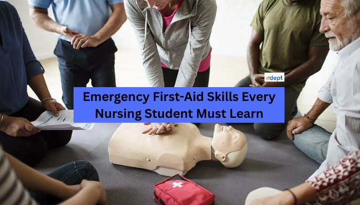 Emergency First-Aid Skills Every Nursing Student Must Learn