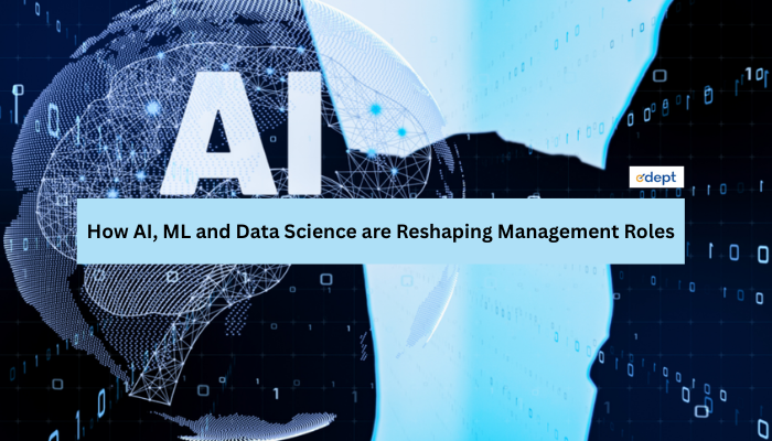How AI, ML and Data Science are Reshaping Management Roles