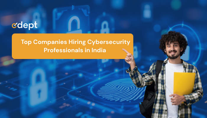 Top Companies Hiring Cybersecurity Professionals in India