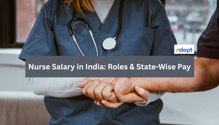 Nurse Salary in India 2026: Roles & State-Wise Pay