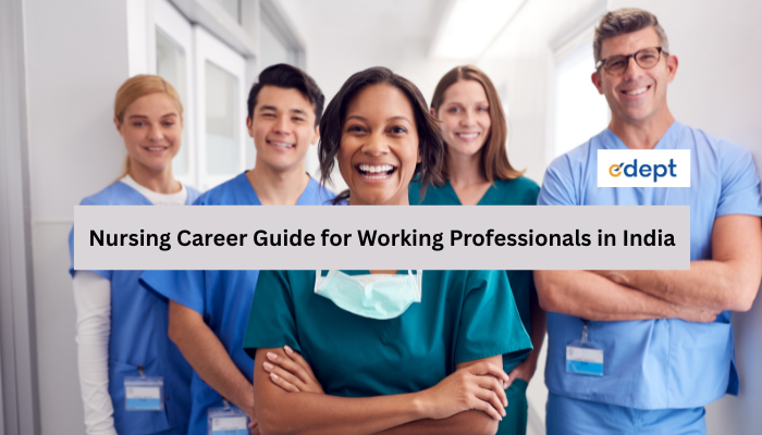 Nursing Career Guide for Working Professionals in India