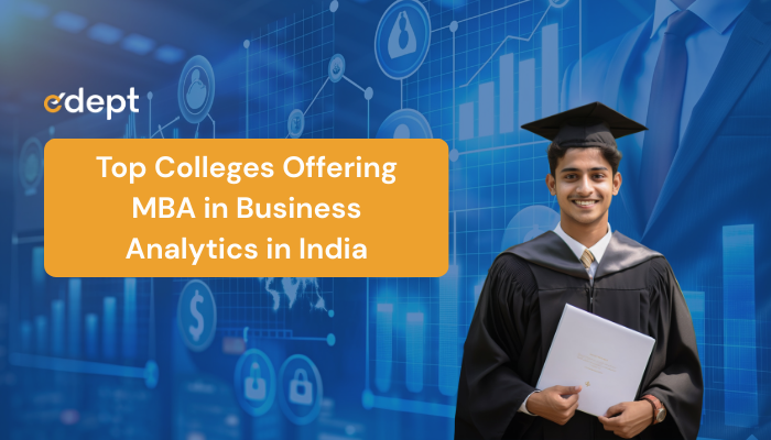 Top Colleges Offering MBA in Business Analytics in India