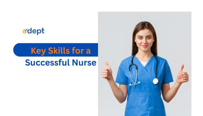 Key Skills Required to Become a Successful Nurse