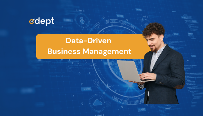 Data-Driven Business Management: Powerful Strategies for Smarter, High-Impact Decisions