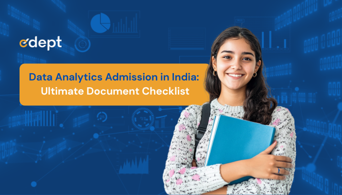 Data Analytics Admission in India: Your Ultimate Document Checklist