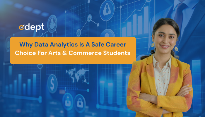 Top Reasons Why Data Analytics Is the Best Career For Arts & Commerce Students In 2026