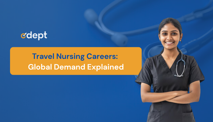 Travel Nursing Careers: Everything You Need to Know About Global Demand