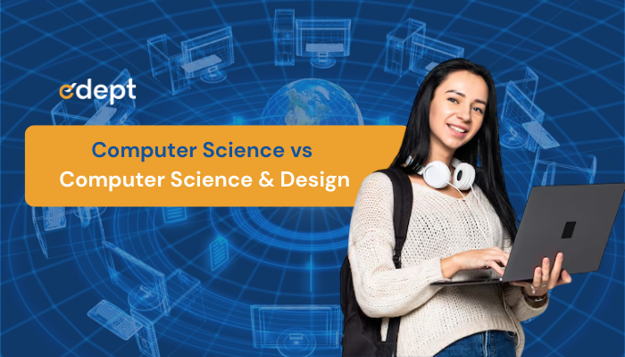 Computer Science Vs. Computer Science And Design: Everything You Need To Know