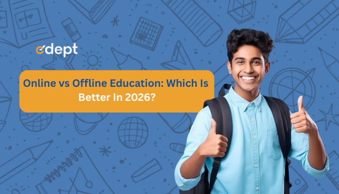 Online vs Offline Education: Which Is Better in 2026?