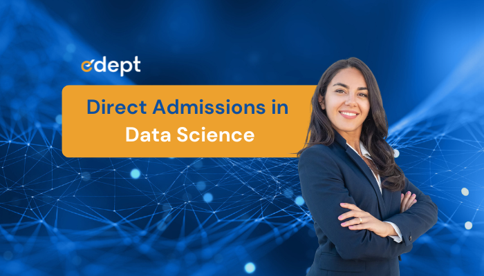 Direct Admission in Data Science Courses: What You Should Know