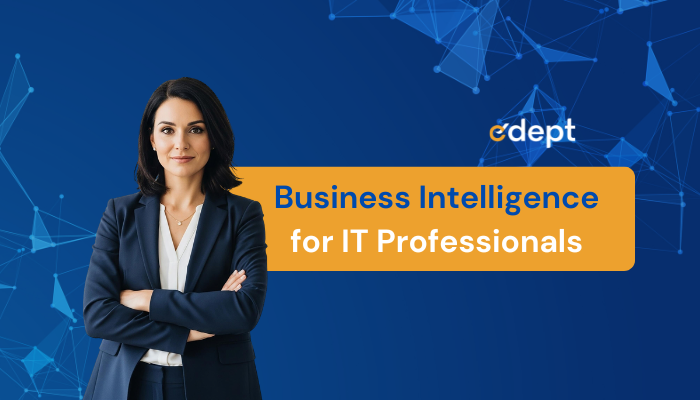 Why Business Intelligence Is Becoming a Core Skill for IT Professionals