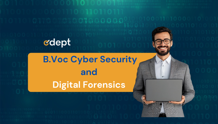 All About B.Voc Cyber Security and Digital Forensics: Course, Syllabus, Careers, Fees & Admission Guide