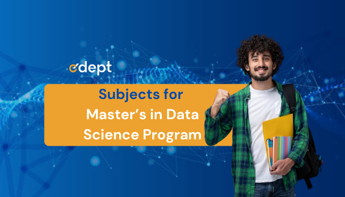 What Subjects Are Covered in a Master's in Data Science Program?