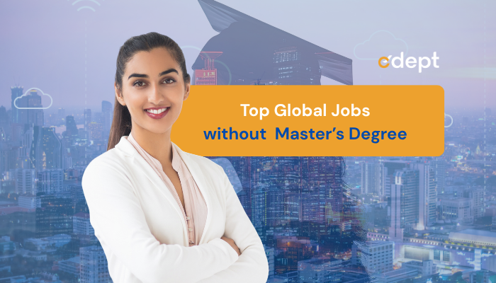 Top Global Jobs without Master’s Degree
